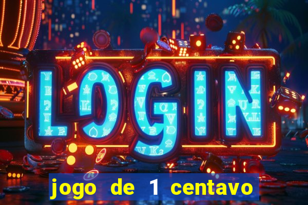 jogo de 1 centavo estrela bet